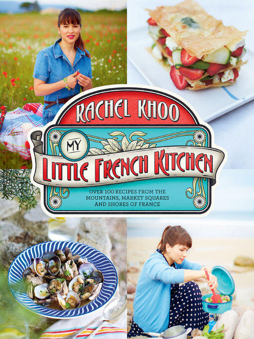 Title details for My Little French Kitchen by Rachel Khoo - Available
